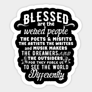 Blessed Are The Weird People Sticker